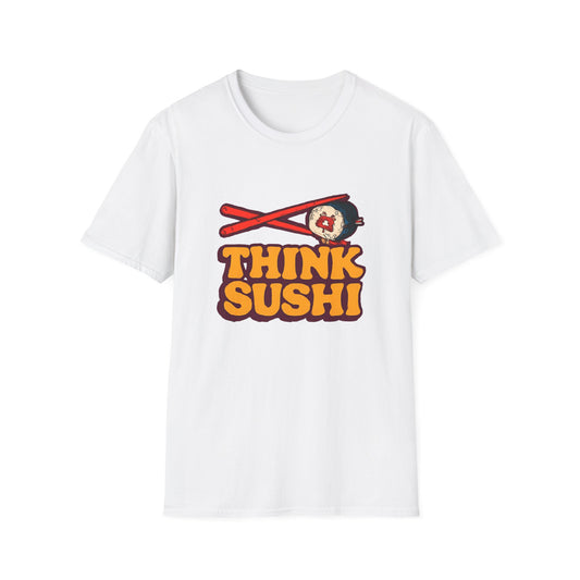 Sushi Lover T-Shirt - Think Sushi graphic tee for foodies, casual wear, gift for sushi lovers, summer style, food-themed shirt