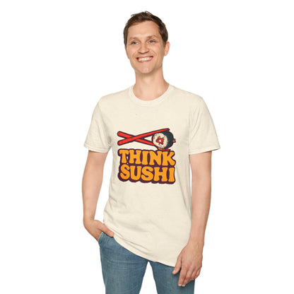 Sushi Lover T-Shirt - Think Sushi graphic tee for foodies, casual wear, gift for sushi lovers, summer style, food-themed shirt