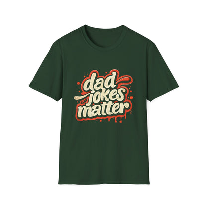 Dad Jokes Matter T-Shirt - Funny Gift for Dads, Father’s Day Apparel, Unisex Softstyle Tee, Humorous Dad T-Shirt, Casual Wear