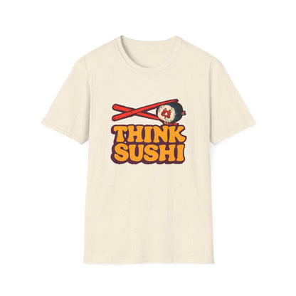 Sushi Lover T-Shirt - Think Sushi graphic tee for foodies, casual wear, gift for sushi lovers, summer style, food-themed shirt