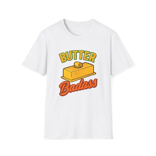 Butter Badass Unisex T-Shirt | Funny Graphic Tee | Casual Wear for Foodies, Unique Gift for Birthdays, Funny Gift, Summer Style