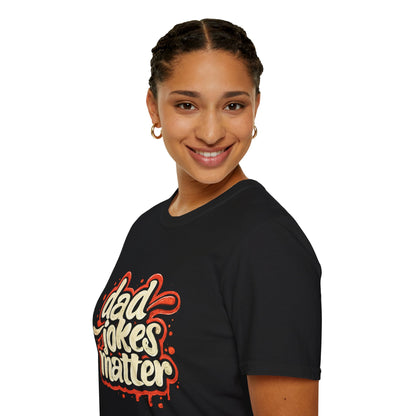 Dad Jokes Matter T-Shirt - Funny Gift for Dads, Father’s Day Apparel, Unisex Softstyle Tee, Humorous Dad T-Shirt, Casual Wear
