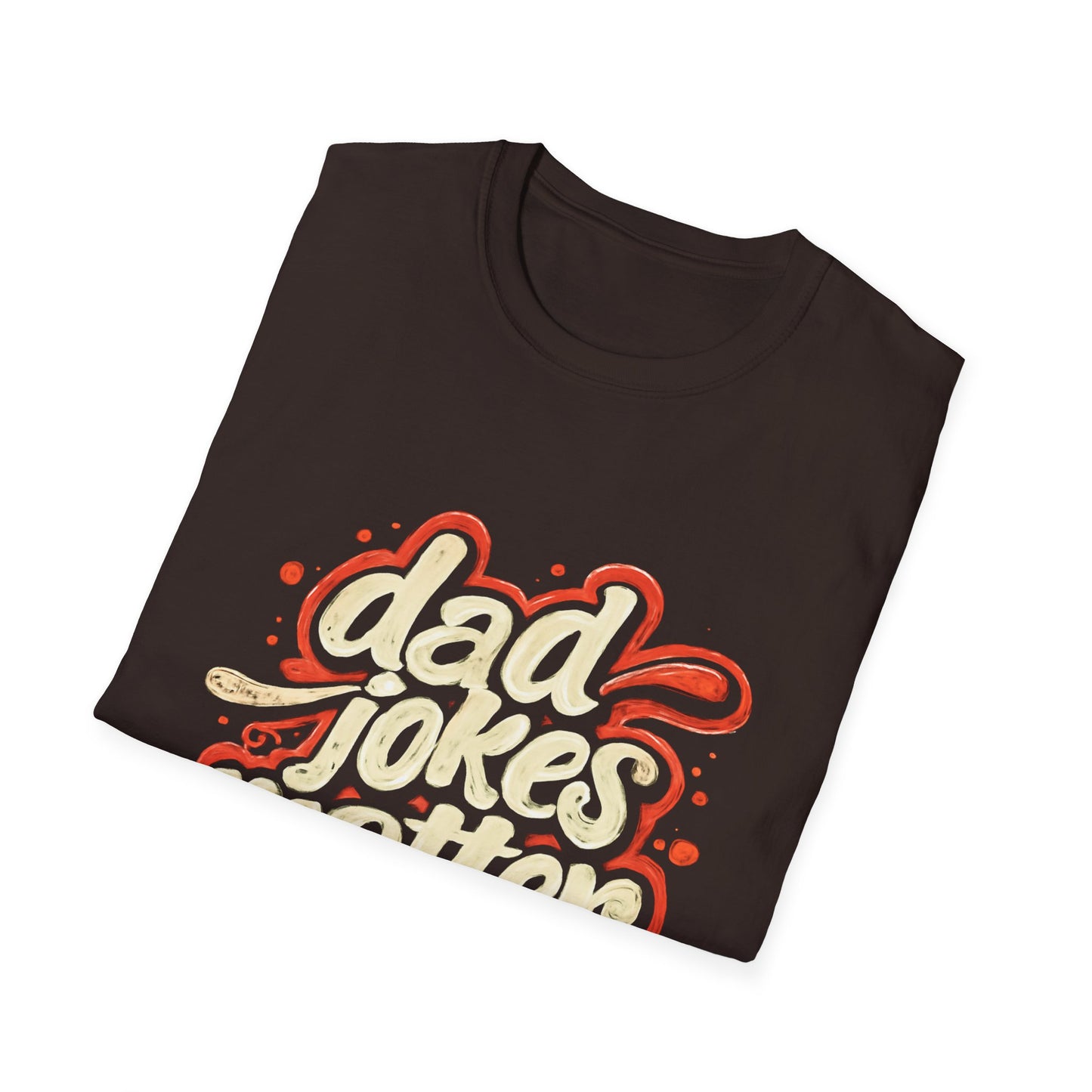 Dad Jokes Matter T-Shirt - Funny Gift for Dads, Father’s Day Apparel, Unisex Softstyle Tee, Humorous Dad T-Shirt, Casual Wear