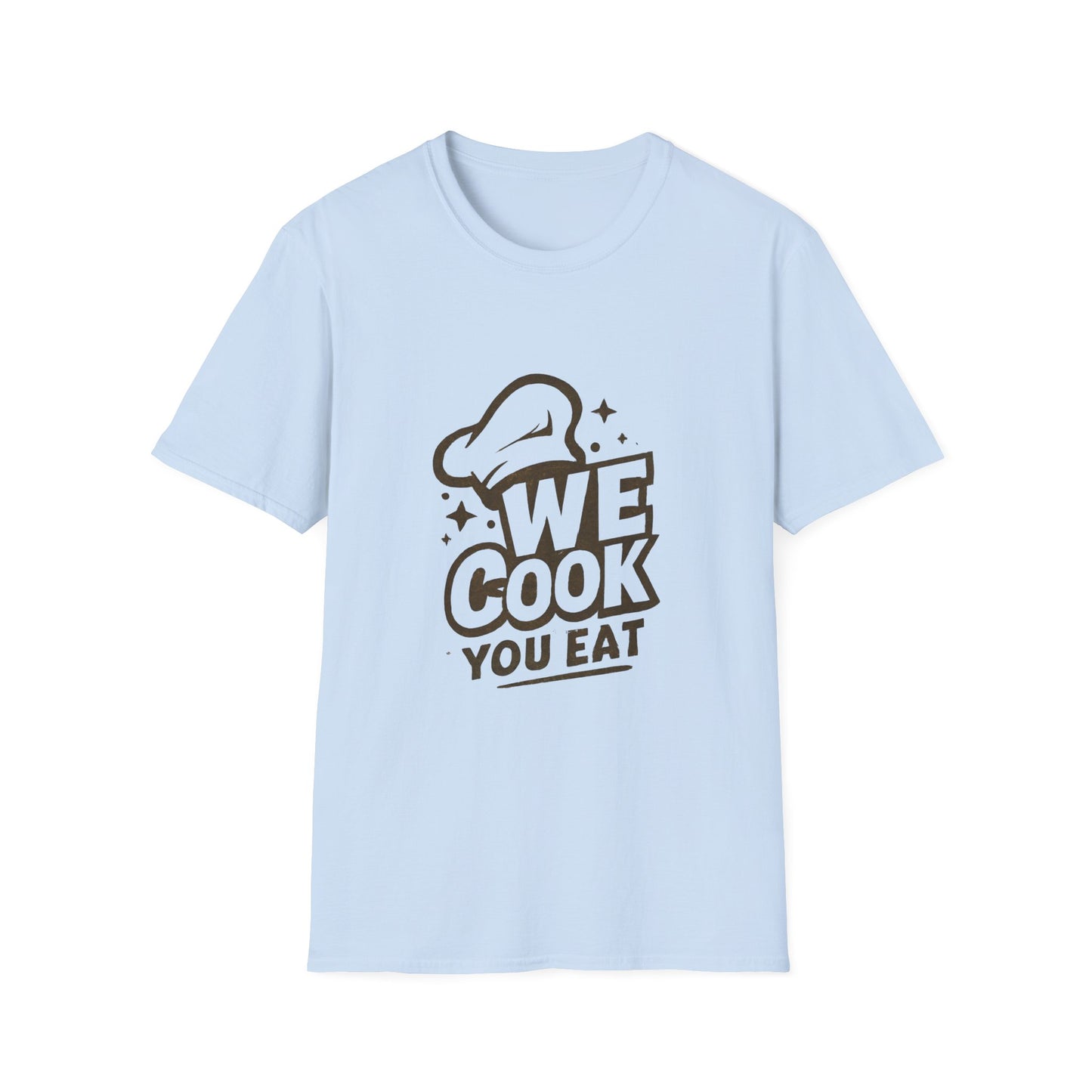 Chef's Humor T-Shirt, Funny Cooking Top, We Cook You Eat Tee, Gift for Foodies, Unisex Kitchen Shirt