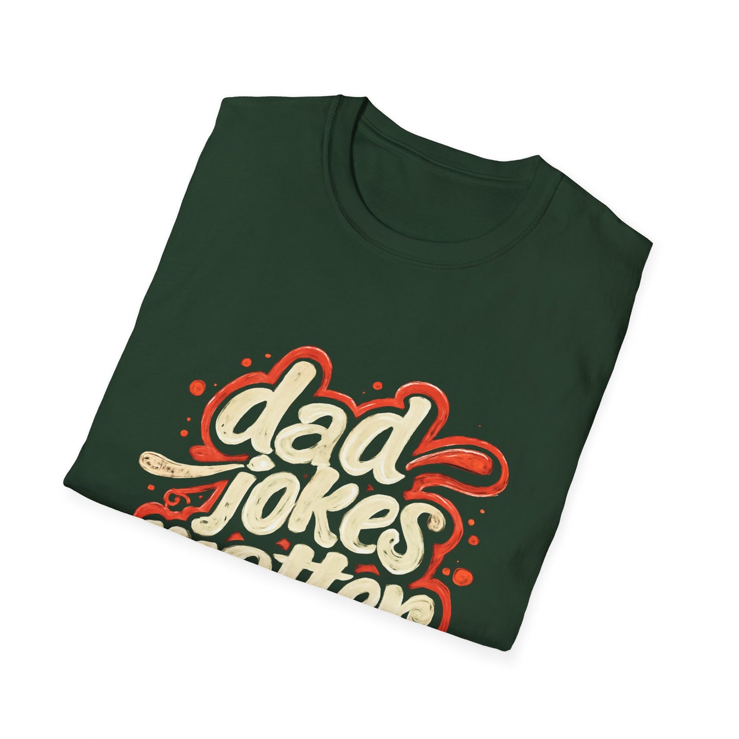 Dad Jokes Matter T-Shirt - Funny Gift for Dads, Father’s Day Apparel, Unisex Softstyle Tee, Humorous Dad T-Shirt, Casual Wear