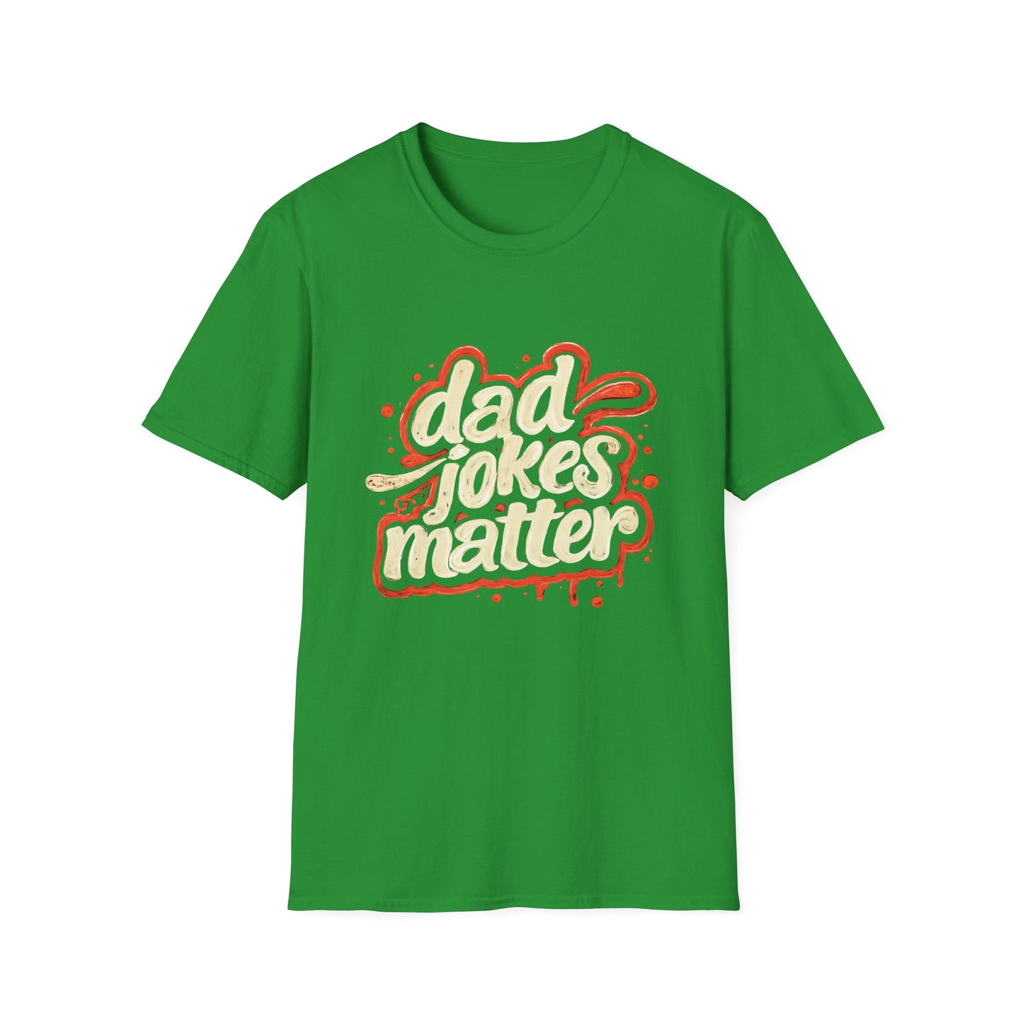Dad Jokes Matter T-Shirt - Funny Gift for Dads, Father’s Day Apparel, Unisex Softstyle Tee, Humorous Dad T-Shirt, Casual Wear