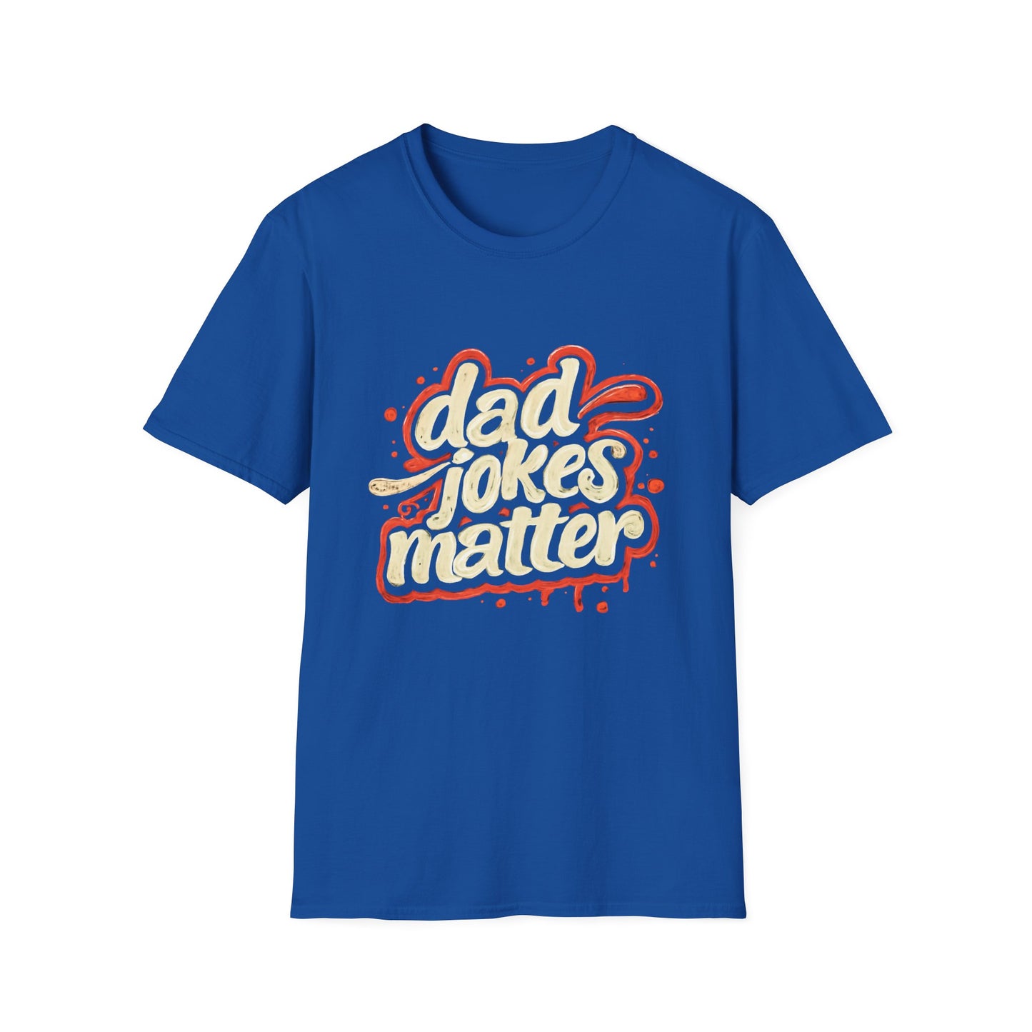 Dad Jokes Matter T-Shirt - Funny Gift for Dads, Father’s Day Apparel, Unisex Softstyle Tee, Humorous Dad T-Shirt, Casual Wear