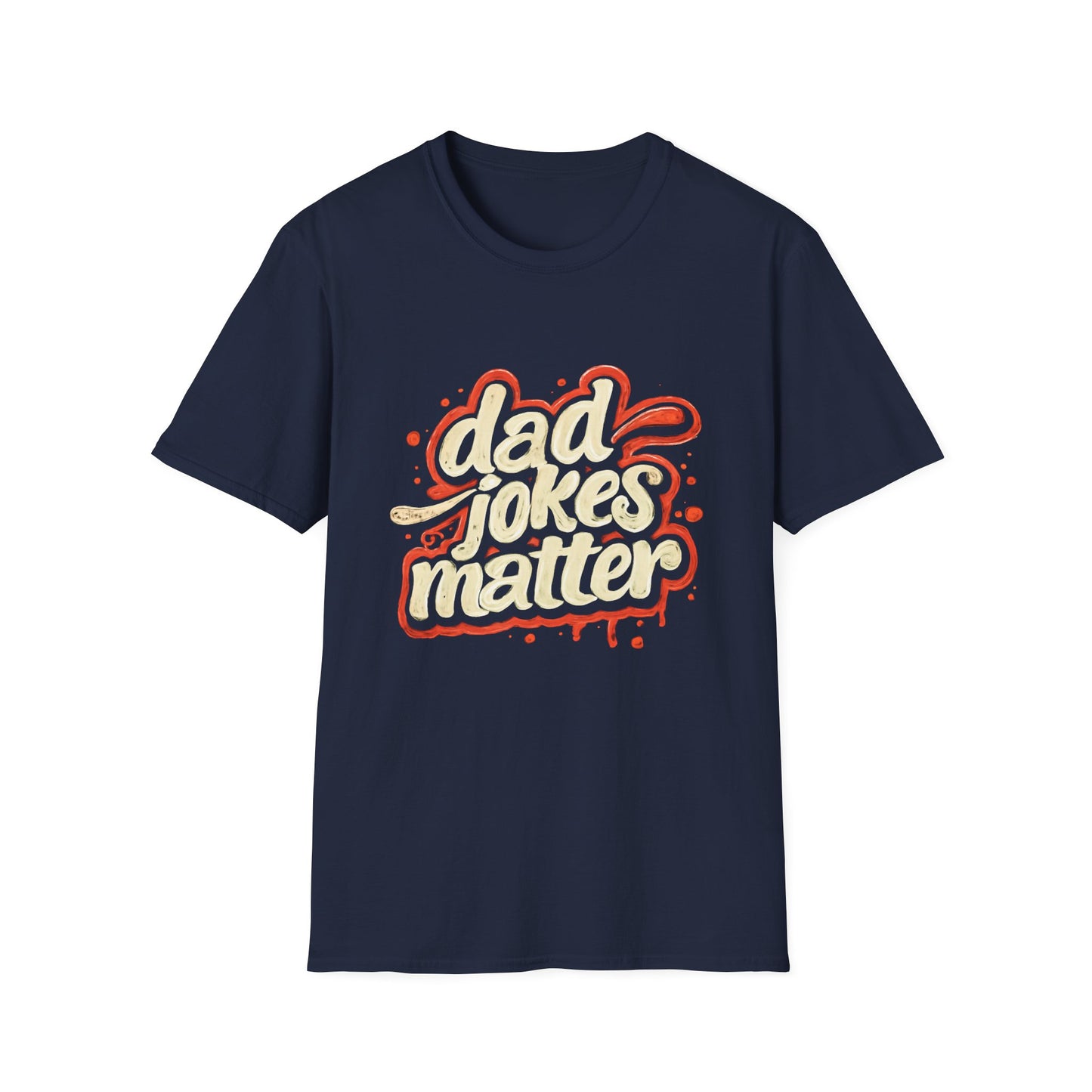 Dad Jokes Matter T-Shirt - Funny Gift for Dads, Father’s Day Apparel, Unisex Softstyle Tee, Humorous Dad T-Shirt, Casual Wear
