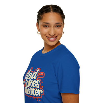 Dad Jokes Matter T-Shirt - Funny Gift for Dads, Father’s Day Apparel, Unisex Softstyle Tee, Humorous Dad T-Shirt, Casual Wear