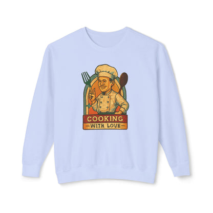 Cooking with Love Crewneck Sweatshirt - Perfect Gift for Chefs, Foodies, Kitchen Decor, Cooking Lovers, Cozy Wear
