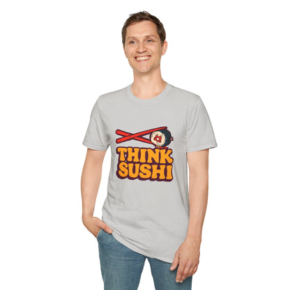 Sushi Lover T-Shirt - Think Sushi graphic tee for foodies, casual wear, gift for sushi lovers, summer style, food-themed shirt