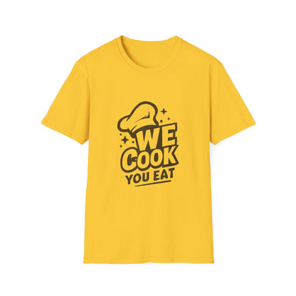 Chef's Humor T-Shirt, Funny Cooking Top, We Cook You Eat Tee, Gift for Foodies, Unisex Kitchen Shirt