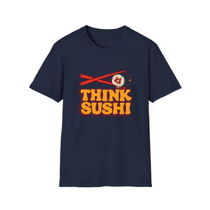 Sushi Lover T-Shirt - Think Sushi graphic tee for foodies, casual wear, gift for sushi lovers, summer style, food-themed shirt