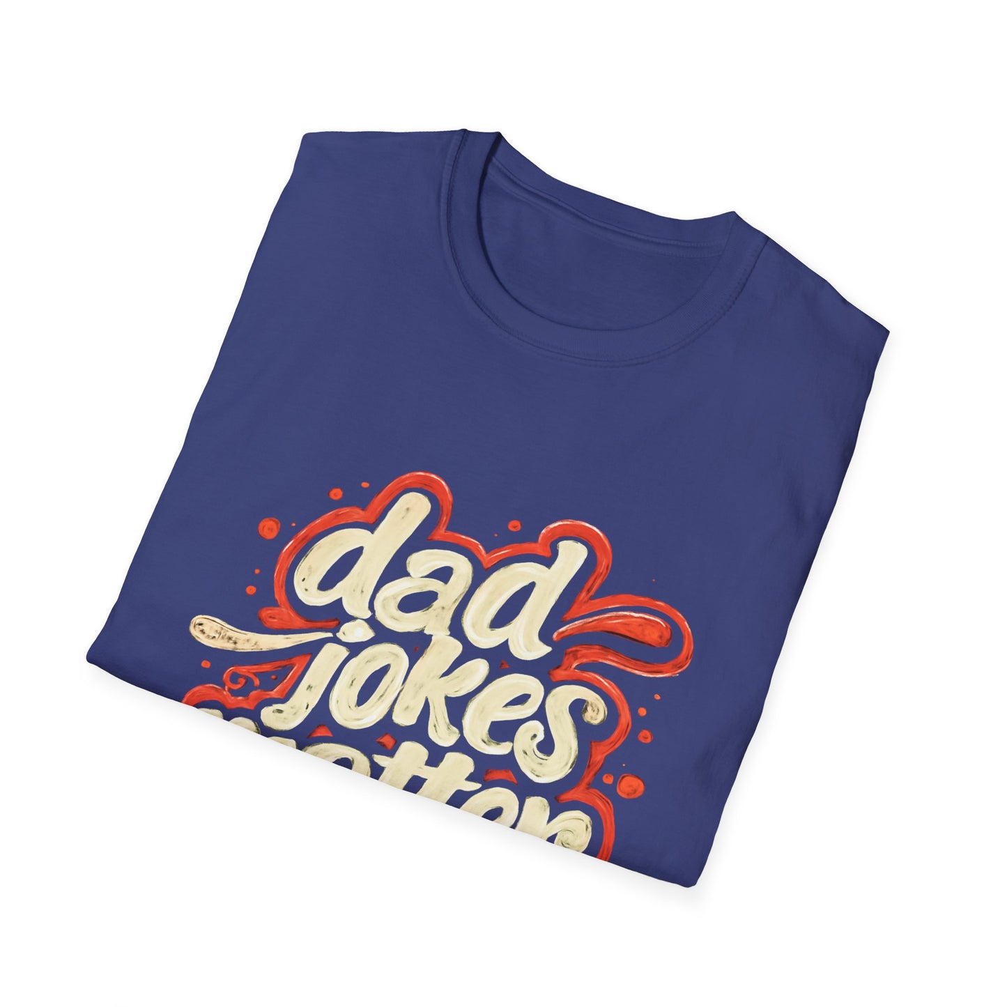 Dad Jokes Matter T-Shirt - Funny Gift for Dads, Father’s Day Apparel, Unisex Softstyle Tee, Humorous Dad T-Shirt, Casual Wear