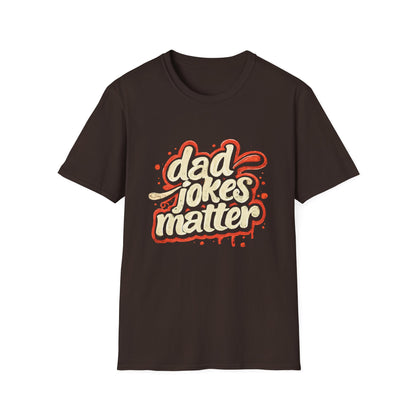 Dad Jokes Matter T-Shirt - Funny Gift for Dads, Father’s Day Apparel, Unisex Softstyle Tee, Humorous Dad T-Shirt, Casual Wear