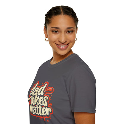 Dad Jokes Matter T-Shirt - Funny Gift for Dads, Father’s Day Apparel, Unisex Softstyle Tee, Humorous Dad T-Shirt, Casual Wear