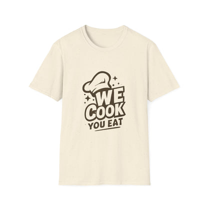 Chef's Humor T-Shirt, Funny Cooking Top, We Cook You Eat Tee, Gift for Foodies, Unisex Kitchen Shirt