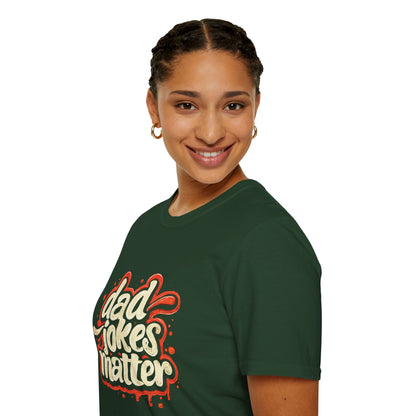 Dad Jokes Matter T-Shirt - Funny Gift for Dads, Father’s Day Apparel, Unisex Softstyle Tee, Humorous Dad T-Shirt, Casual Wear