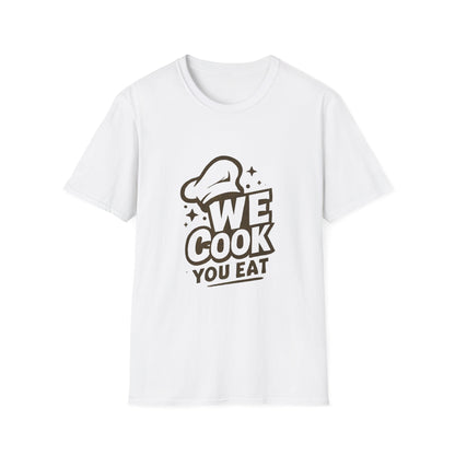 Chef's Humor T-Shirt, Funny Cooking Top, We Cook You Eat Tee, Gift for Foodies, Unisex Kitchen Shirt