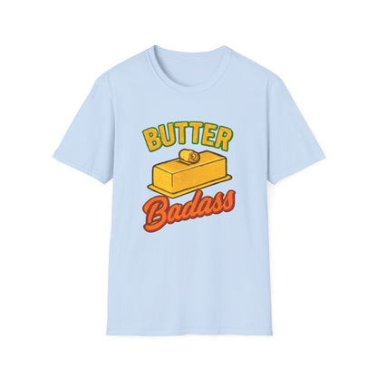 Butter Badass Unisex T-Shirt | Funny Graphic Tee | Casual Wear for Foodies, Unique Gift for Birthdays, Funny Gift, Summer Style
