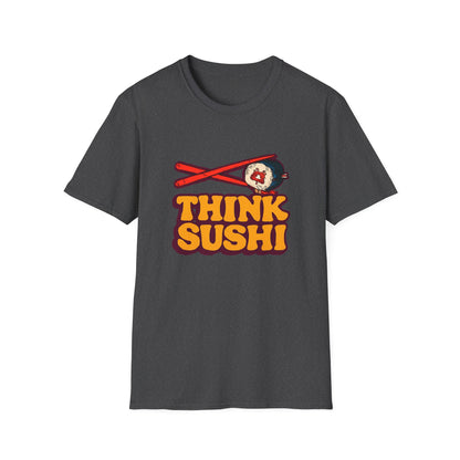 Sushi Lover T-Shirt - Think Sushi graphic tee for foodies, casual wear, gift for sushi lovers, summer style, food-themed shirt