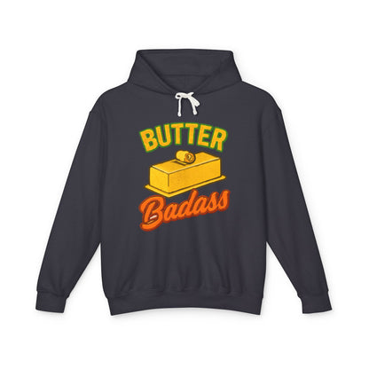 Butter Badass Hoodie - Fun Unisex Lightweight Sweatshirt, Gifts for Foodies, Casual Wear, Birthday, Kitchen Humor