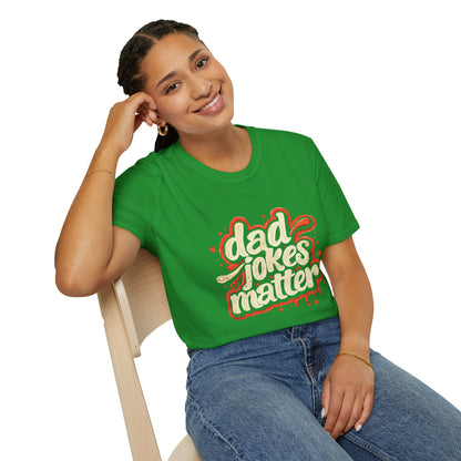 Dad Jokes Matter T-Shirt - Funny Gift for Dads, Father’s Day Apparel, Unisex Softstyle Tee, Humorous Dad T-Shirt, Casual Wear