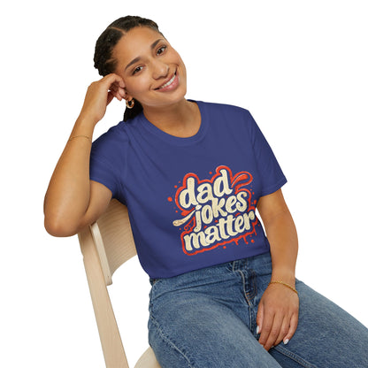 Dad Jokes Matter T-Shirt - Funny Gift for Dads, Father’s Day Apparel, Unisex Softstyle Tee, Humorous Dad T-Shirt, Casual Wear