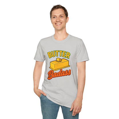 Butter Badass Unisex T-Shirt | Funny Graphic Tee | Casual Wear for Foodies, Unique Gift for Birthdays, Funny Gift, Summer Style